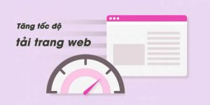 cách tăng tốc độ tải trang web