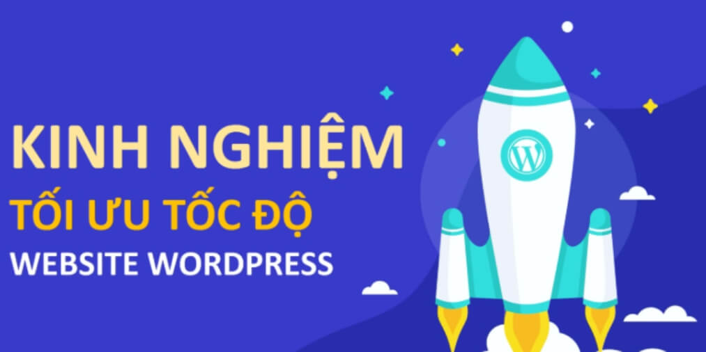 tối ưu tốc độ tải trang wordpres