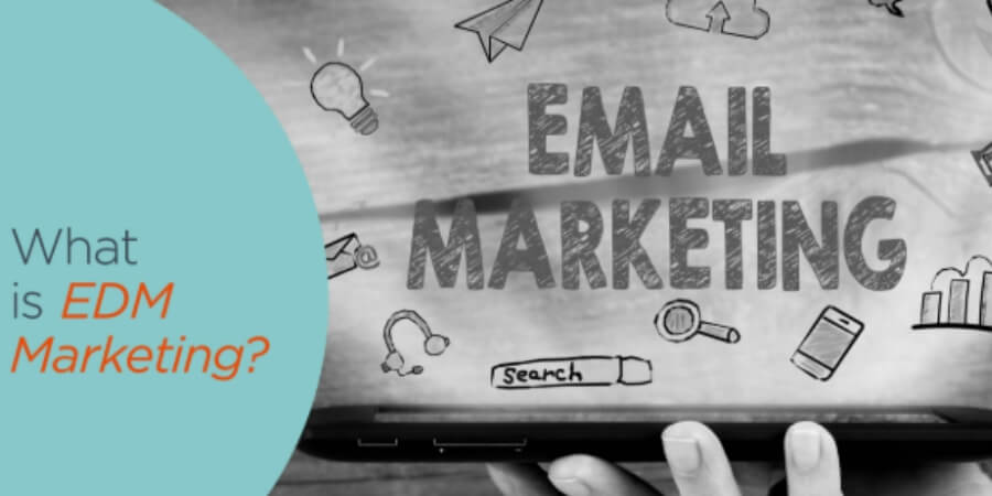 edm la gì trong marketing