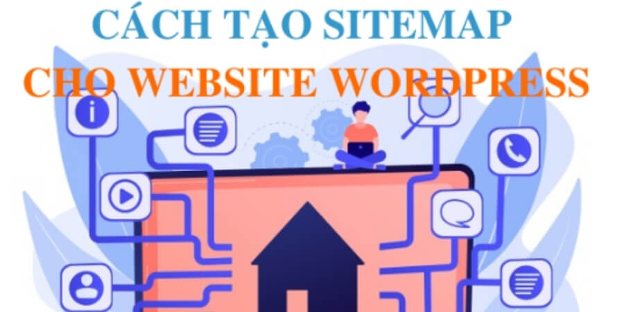 Xem thêm chi tiết Cách tạo Sitemap trong WordPress