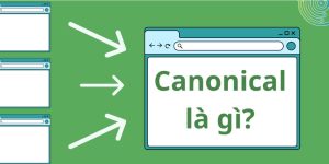 Xem thêm chi tiết Canonical là gì? Tìm hiểu cách Google xác định URL đại diện khi nhiều trang có nội dung giống hoặc gần giống nhau