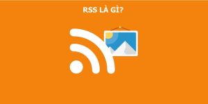Xem thêm chi tiết RSS Feed là gì? Tìm hiểu cách nguồn cấp dữ liệu giúp người dùng theo dõi nội dung mới từ website tự động